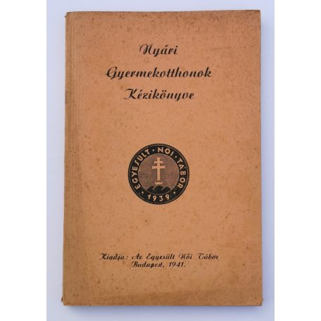 Nyári Gyermekotthonok Kézikönyve (1. kiadás!)