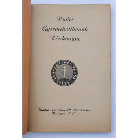 Nyári Gyermekotthonok Kézikönyve (1. kiadás!)