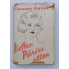 Vaszary Gábor: Ketten Párizs ellen (2. kiadás, védőboítóval!)