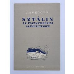 Vera Svejcer: Sztálin az északszibériai számüzetésben