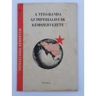 A Tito-banda az imperialisták kémszervezete