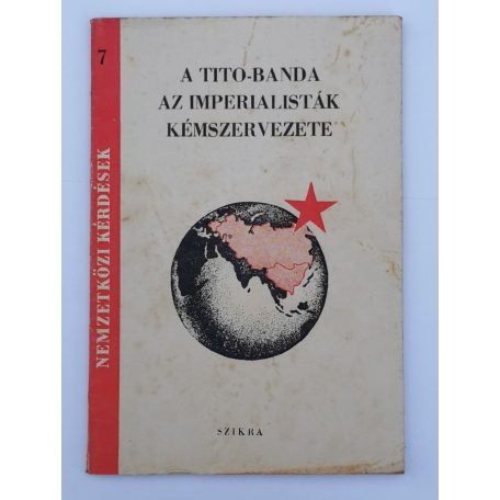 A Tito-banda az imperialisták kémszervezete