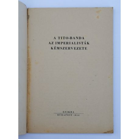 A Tito-banda az imperialisták kémszervezete