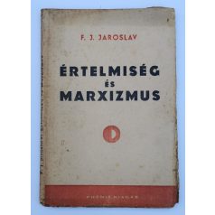 F. J. Jaroslav: Értelmiség és marxizmus 