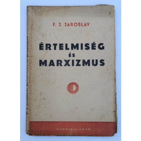 F. J. Jaroslav: Értelmiség és marxizmus 