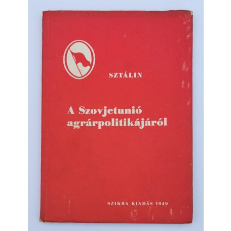 Sztálin: A ​Szovjetunió agrárpolitikájáról 