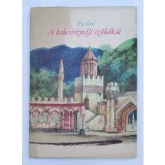 Alekszandr Szergejevics Puskin: A bahcsiszeráji szökőkút