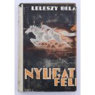 Leleszy Béla: Nyugat felé! (védőborítóval!)