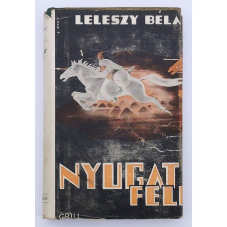 Leleszy Béla: Nyugat felé! (védőborítóval!)