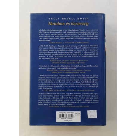 Sally Bedell Smith: Hatalom és tisztesség - Jackie és JFK titkos magánélete a Fehér Házban