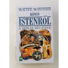 Walter Wangerin: Könyv Istenről (A Biblia regénye)