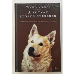 Csányi Vilmos: A kutyák szőrös gyerekek