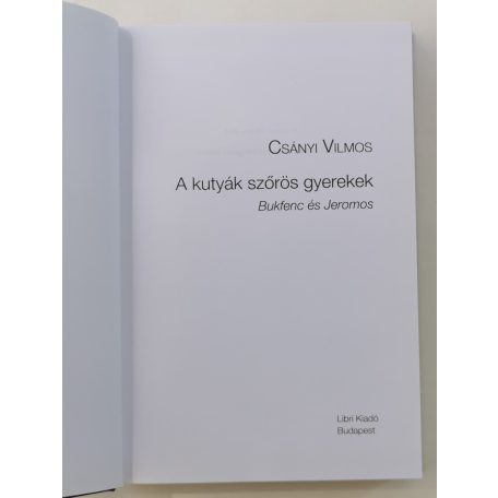 Csányi Vilmos: A kutyák szőrös gyerekek