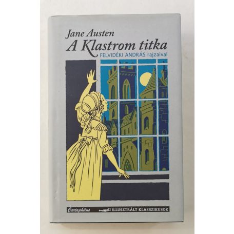 Jane Austen: A Klastrom titka (Felvidéki András rajzaival)