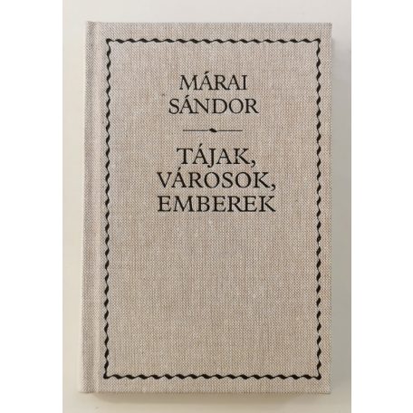 Márai Sándor: Tájak, városok, emberek 