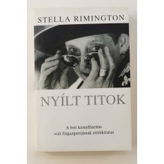   Stella Rimington: Nyílt titok - A brit kémelhárítás volt főigazgatójának emlékiratai