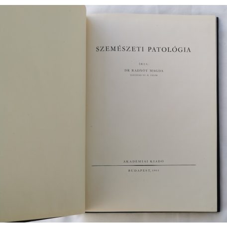 Radnót Magda, Dr.: Szemészeti ​patológia