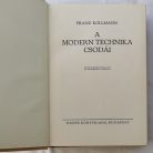 Franz Kollmann: A modern technika csodái