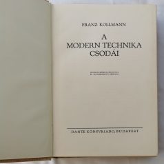 Franz Kollmann: A modern technika csodái