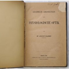   August Classen, Dr.: Gesammelte Abhandlungen über physiologische Optik (Dr. Goldzieher Vilmos autográf névbeírásával)