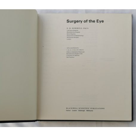 E. D. Dorrell - J. R. O. Collin: Surgery of the Eye