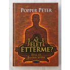 Popper Péter: Mi az élet étterme?