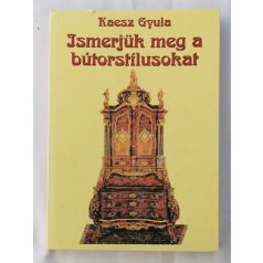 Kaesz Gyula: Ismerjük meg a bútorstílusokat