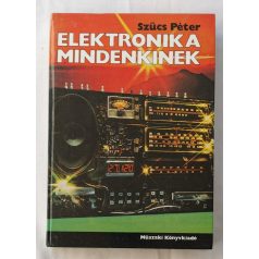 Szűcs Péter: Elektronika mindenkinek