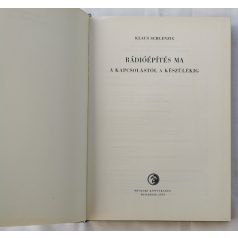   Klaus Schlenzig: Rádióépítés ma - A kapcsolástól a készülékig
