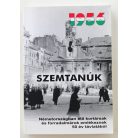 1956 - Szemtanúk (Németországban élő kortársak és forradalmárok emlékeznek 50 év távlatából) (v. Balassa Imre dedikációjával)
