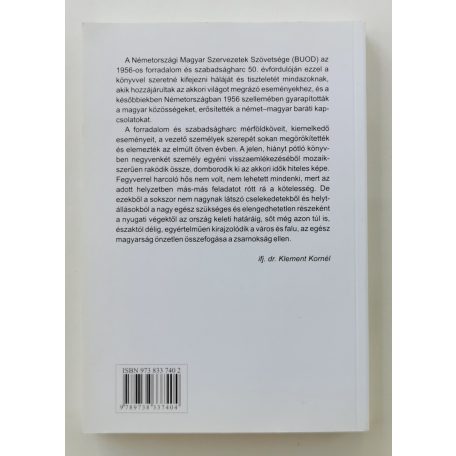 1956 - Szemtanúk (Németországban élő kortársak és forradalmárok emlékeznek 50 év távlatából) (v. Balassa Imre dedikációjával)