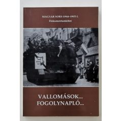 Magyar Kálmán (szerk.): Vallomások... Fogolynapló...