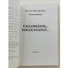 Magyar Kálmán (szerk.): Vallomások... Fogolynapló...