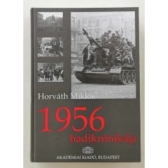 Horváth Miklós: 1956 hadikrónikája