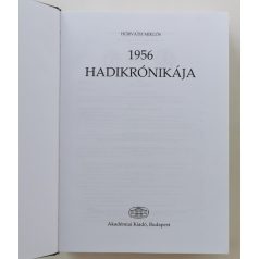 Horváth Miklós: 1956 hadikrónikája