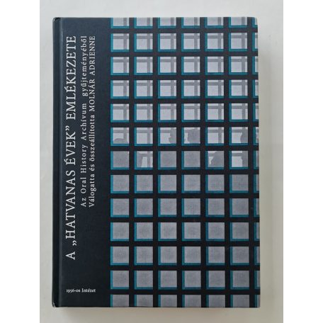 Molnár Adrienne (szerk.): A „hatvanas évek” emlékezete