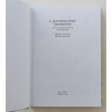 Molnár Adrienne (szerk.): A „hatvanas évek” emlékezete