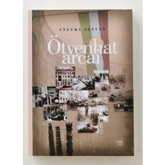 Stefka István: Ötvenhat arcai (Dedikált!)