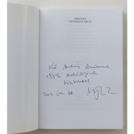 Stefka István: Ötvenhat arcai (Dedikált!)