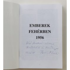 Balás Piri László: Emberek fehérben - 1956 (Dedikált!)