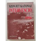 Györkei Jenő – Horváth Miklós: Szovjet katonai intervenció 1956 (Dedikált!)