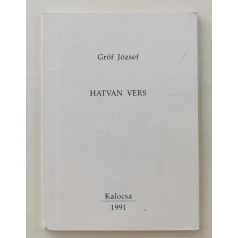 Gróf József: Hatvan vers 