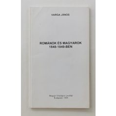 Varga János: Románok és magyarok 1848–1849-ben