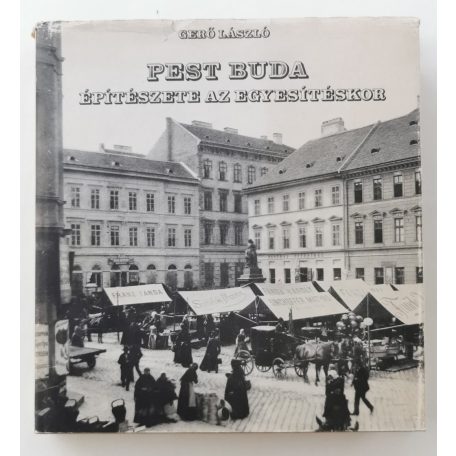 Gerő László: Pest-Buda építészete az egyesítéskor