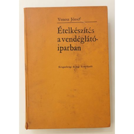 Venesz József: Ételkészítés a vendéglátóiparban