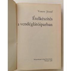 Venesz József: Ételkészítés a vendéglátóiparban