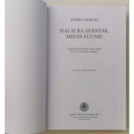 Tomka Ferenc: Halálra szántak, mégis élünk!