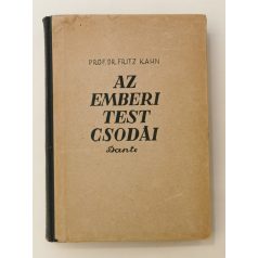 Fritz Kahn, Prof. Dr.: Az emberi test csodái I-II.