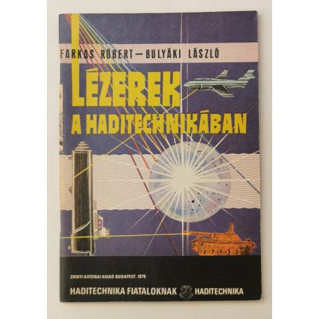 Farkas Róbert – Bulyáki László: Lézerek a haditechnikában