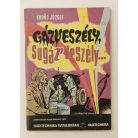 Erdős József: Gázveszély, sugárveszély…